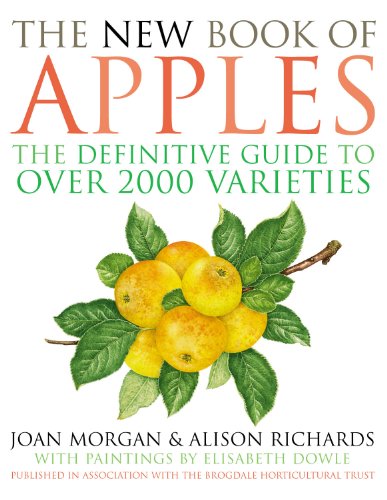 The New Book of Apples: The Definitive Guide to Apples, Including over 2,000 Varieties von Ebury Press