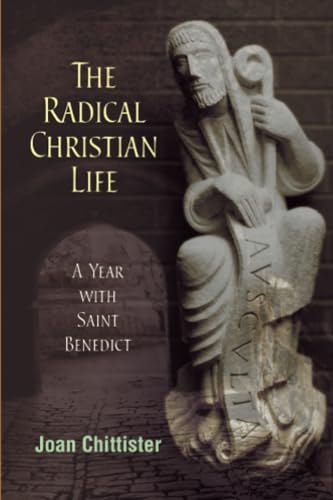The Radical Christian Life: A Year with Saint Benedict von Liturgical Press