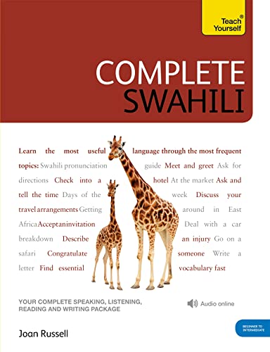 Complete Swahili Beginner to Intermediate Course: (Book and audio support) (Teach Yourself)