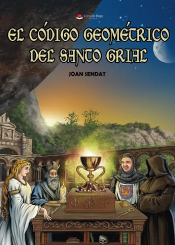 EL CÓDIGO GEOMÉTRICO DEL SANTO GRIAL von Grupo Editorial Círculo Rojo SL