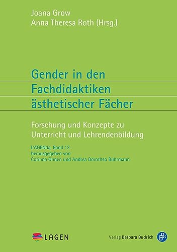 Gender in den Fachdidaktiken Ästhetischer Fächer: Forschung und Konzepte zu Unterricht und Lehrendenbildung (L'AGENda)