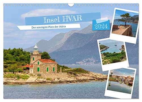 Insel Hvar - Der sonnigste Platz der Adria (Wandkalender 2024 DIN A3 quer), CALVENDO Monatskalender