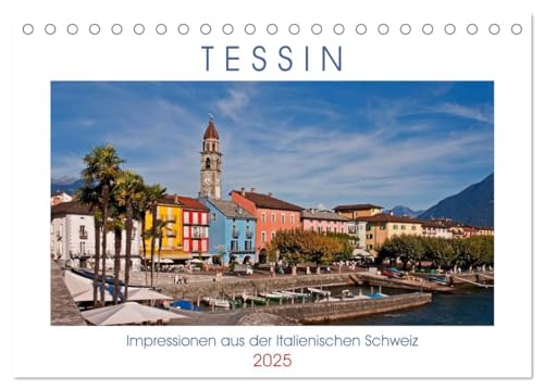 Tessin, Impressionen aus der Italienischen Schweiz (Tischkalender 2025 DIN A5 quer), CALVENDO Monatskalender