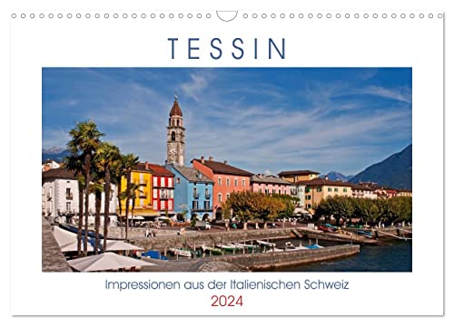 Tessin, Impressionen aus der Italienischen Schweiz (Wandkalender 2024 DIN A3 quer), CALVENDO Monatskalender von CALVENDO