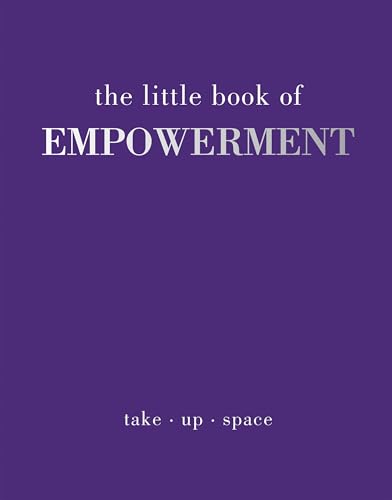 The Little Book of Empowerment von Quadrille Publishing Ltd