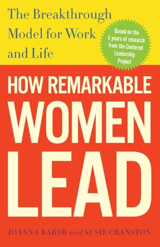 How Remarkable Women Lead: The Breakthrough Model for Work and Life von Currency