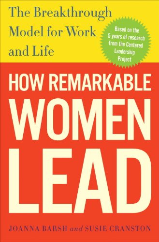 How Remarkable Women Lead: The Breakthrough Model for Work and Life