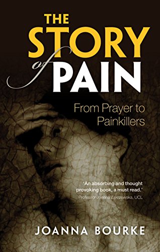 The Story of Pain: From Prayer To Painkillers von Oxford University Press