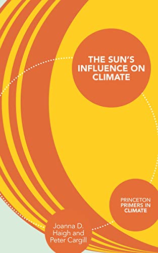 The Sun's Influence on Climate (Princeton Primers in Climate, Band 11) von Princeton University Press