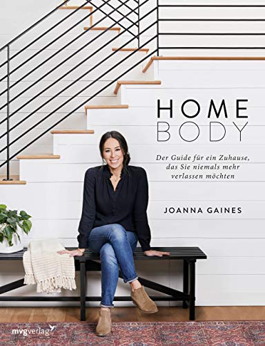 Homebody: Der Guide für ein Zuhause, das Sie niemals mehr verlassen möchten Homebody: Der Guide für ein Zuhause, das Sie niemals mehr verlassen möchten