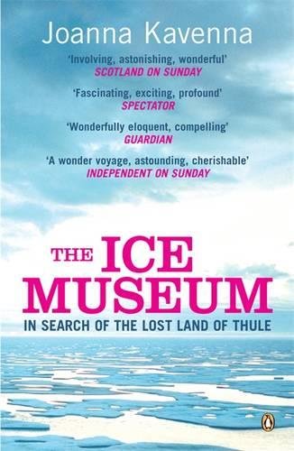 The Ice Museum: In Search of the Lost Land of Thule von Penguin