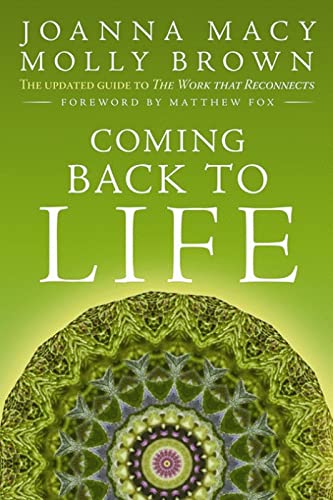 Coming Back to Life: The Updated Guide to the Work That Reconnects von New Society Publishers
