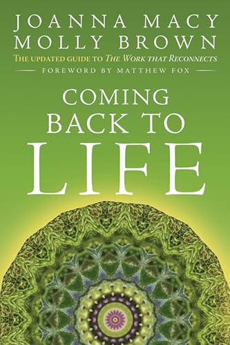 Coming Back to Life: The Updated Guide to the Work That Reconnects von New Society Publishers