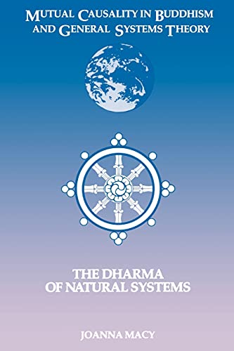 Mutual Causality in Buddihism and General Systems Theory: The Dharma of Natural Systems (Suny Series, Buddhist Studies) (Buddhist Studies Series) von State University of New York Press