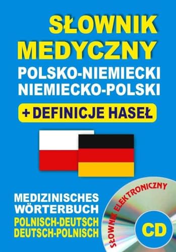 Slownik medyczny polsko-niemiecki niemiecko-polski + definicje hasel + CD (slownik elektroniczny): Medizinisches Wörterbuch Polnisch-Deutsch • Deutsch-Polnisc von Level Trading