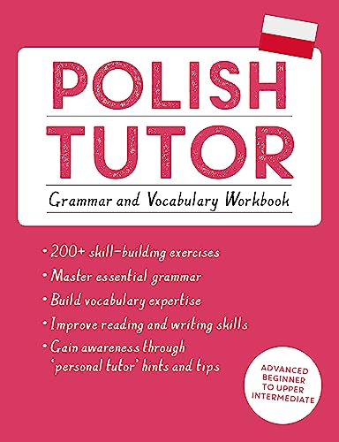 Polish Tutor: Grammar and Vocabulary Workbook (Learn Polish with Teach Yourself): Advanced beginner to upper intermediate course (Tutors) von Teach Yourself