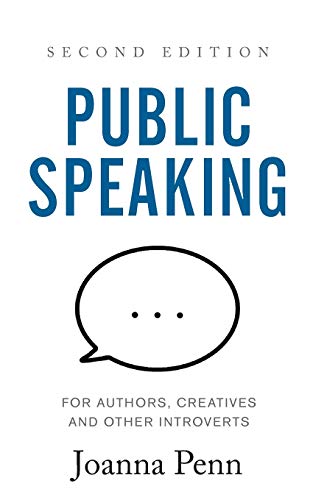 Public Speaking for Authors, Creatives and Other Introverts: Second Edition (Creative Business Books for Writers and Authors) von Curl Up Press