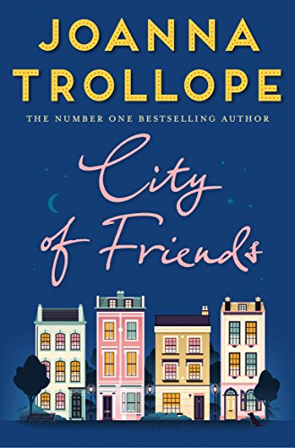 City of Friends: A Heartfelt Story of Female Friendship from the Number One Bestselling Author City of Friends: A Heartfelt Story of Female Friendship from the Number One Bestselling Author
