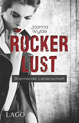 Rockerlust: Brennende Leidenschaft (Reapers Motorcycle Club, Band 4)