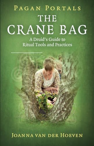 Pagan Portals - The Crane Bag: A Druid's Guide to Ritual Tools and Practices von Moon Books