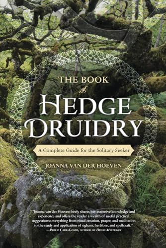 The Book of Hedge Druidry: A Complete Guide for the Solitary Seeker von Llewellyn Publications