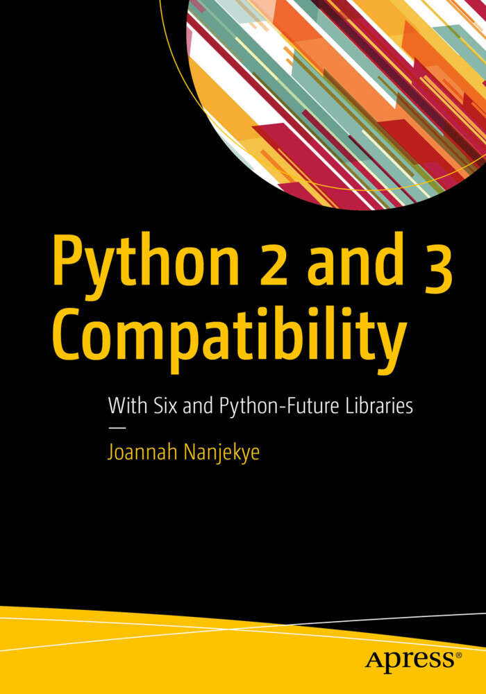 Python 2 and 3 Compatibility von APRESS L.P.