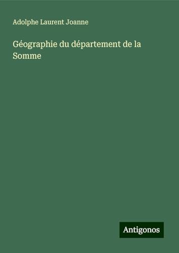 Géographie du département de la Somme von Antigonos Verlag