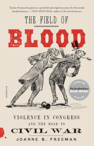 Field of Blood: Violence in Congress and the Road to Civil War von Picador USA