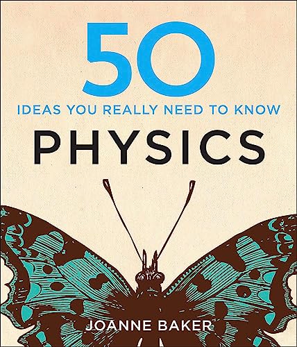 50 Physics Ideas You Really Need to Know (50 Ideas You Really Need to Know series) von Quercus