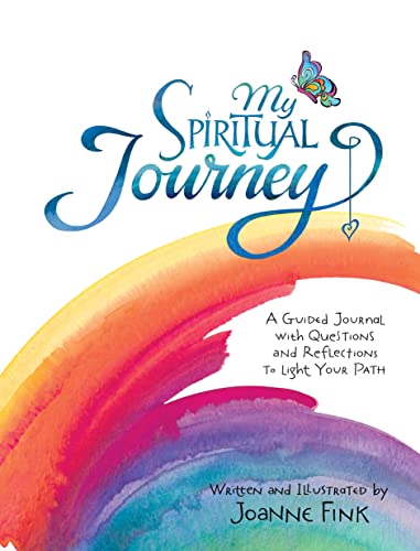 My Spiritual Journey: A Guided Journal With Questions and Reflections to Light Your Path My Spiritual Journey: A Guided Journal With Questions and Reflections to Light Your Path