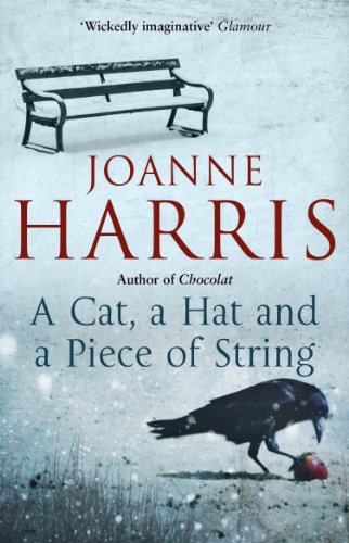 A Cat, a Hat, and a Piece of String: a spellbinding collection of unforgettable short stories from Joanne Harris, the bestselling author of Chocolat von Black Swan