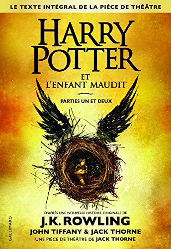 Harry Potter et l'enfant maudit. Texte intégral de la pièce de théâtre Parties 1 et 2: Parties une et deux