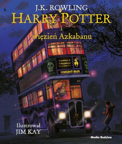 Harry Potter i więzień Azkabanu: wydanie ilustrowane Harry Potter i więzień Azkabanu: wydanie ilustrowane