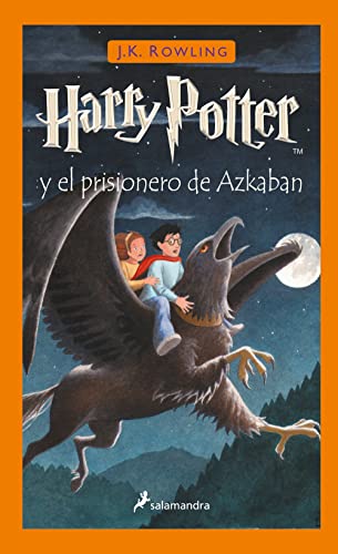 Harry Potter y el prisionero de Azkaban: Ausgezeichnet mit dem Whitbread Children's Book Award 1999 von Salamandra Infantil y Juvenil