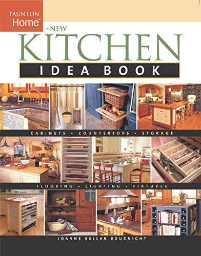 New Kitchen Idea Book: Taunton Home (Tauton's Idea Book Series) von TAUNTON PR