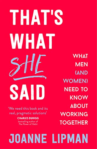 That's What She Said: What Men (and Women) Need to Know About Working Together von Hodder And Stoughton Ltd.