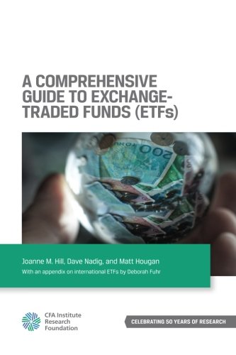 A Comprehensive Guide to Exchange-Traded Funds (ETFs) von CFA Institute Research Foundation