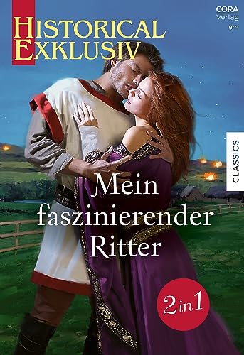 Historical Exklusiv Band 107: Mein faszinierender Ritter