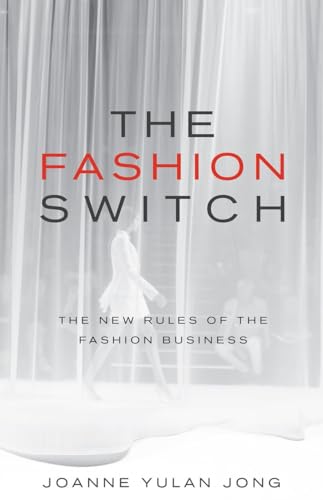 The Fashion Switch: The New Rules of the Fashion Business