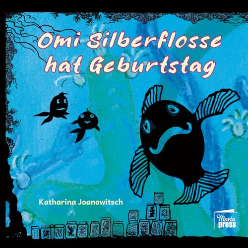 Omi Silberflosse hat Geburtstag (Ruby & Morticia) von Marta Press UG (haftungsbeschränkt)