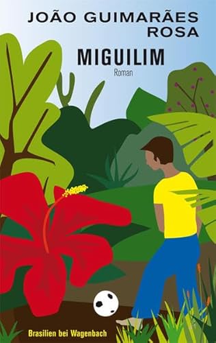 Miguilim (Wagenbachs andere Taschenbücher) von VERLAG KLAUS WAGENBACH