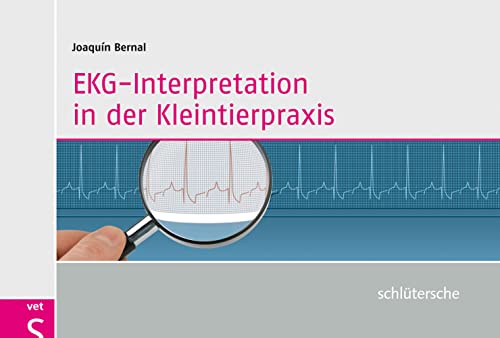 EKG-Interpretation in der Kleintierpraxis von Schltersche Verlag