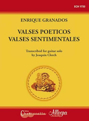 Valses Poéticos / Valses sentimentales: Transcribed for guitar solo by Joaquin Clerch. Gitarre. von Chanterelle Verlag MICHAEL MACMEEKEN