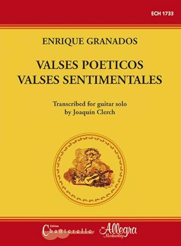 Valses Poéticos / Valses sentimentales: Transcribed for guitar solo by Joaquin Clerch. Gitarre.