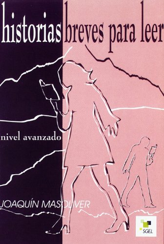 Historias breves para leer: Nivel avanzado: Nivel avanzado (B2)