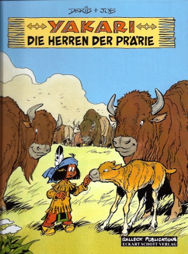 Yakari Band 13: Die Herrscher der Prärie