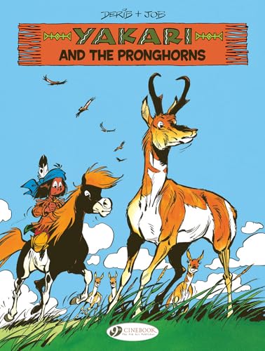 Yakari and the Pronghoms: Yakari and the Pronghorns von Cinebook Ltd