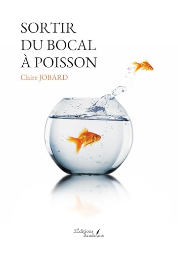 Sortir du bocal à poisson