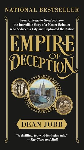Empire of Deception: From Chicago to Nova Scotia ― the Incredible Story of a Master Swindler Who Seduced a City and Captivated the Nation Empire of Deception: From Chicago to Nova Scotia ― the Incredible Story of a Master Swindler Who Seduced a City and Captivated the Nation von HarperCollins Publishers