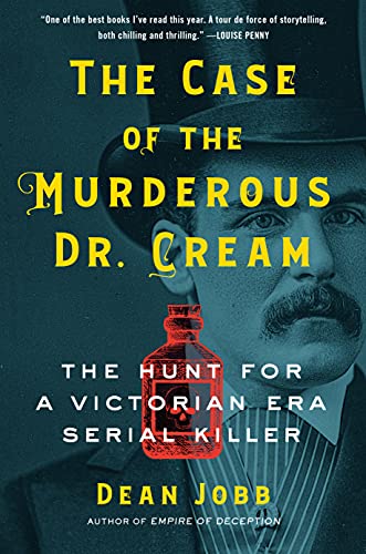 The Case of the Murderous Dr. Cream: The Hunt for a Victorian Era Serial Killer von Algonquin Books